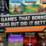 10 Games That Borrowed Ideas but Did It Better