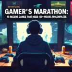 Gamer’s Marathon: 10 Recent Games That Need 100+ Hours to Complete